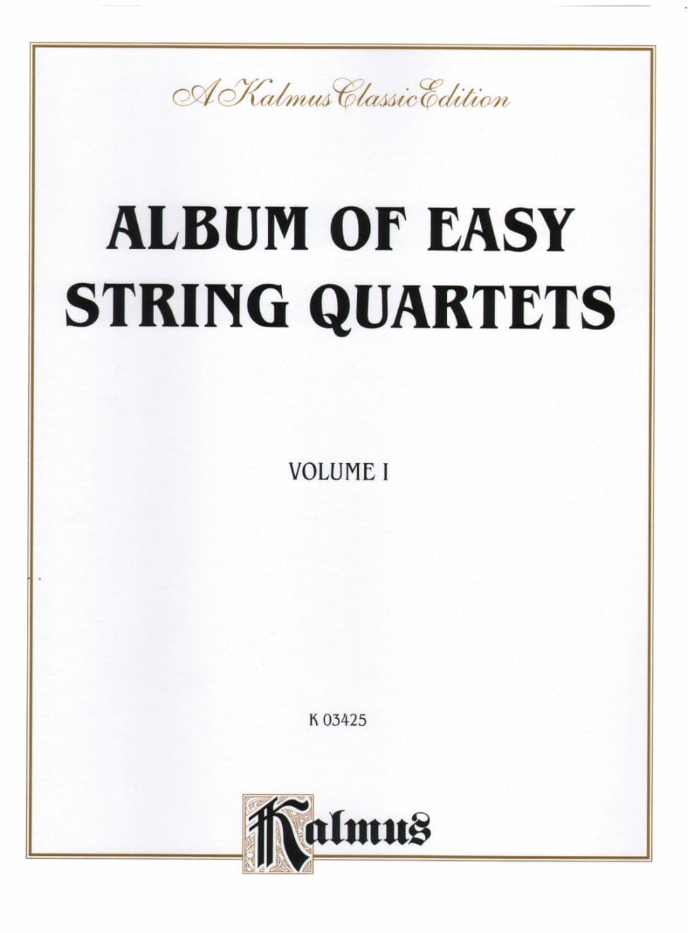 Album of Easy String Quartets Volume 1 - Kalmus Edition