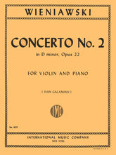 Wieniawski, Henryk - Concerto 2 in d minor, Op 22 For Violin and Piano Edited by Ivan Galamian Published by International Music Company