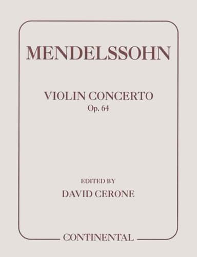 Mendelssohn, Felix - Concerto in E Minor, Op 64 - Violin and Piano - edited by David Cerone - Continental Edition