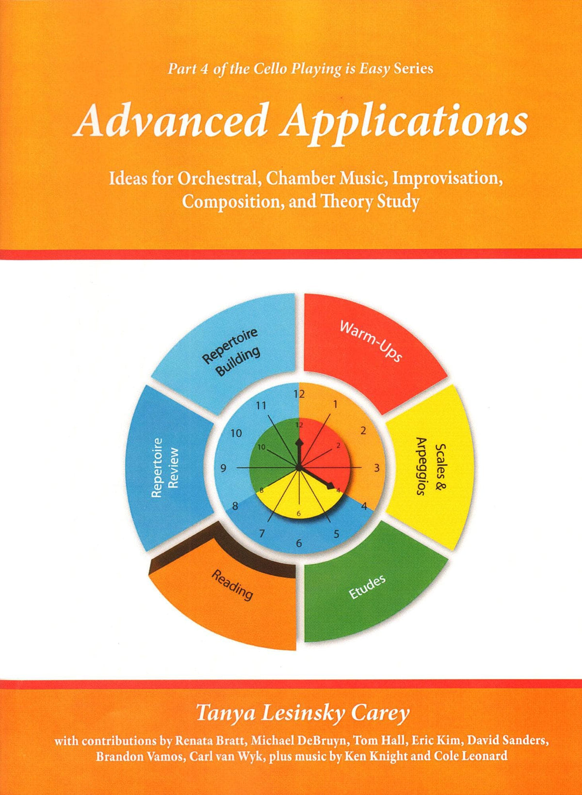 Cello Playing Is Easy Part 4: Advanced Applications - by Tanya Lesinsky Carey