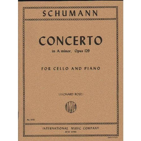 Schumann, Robert - Concerto In a minor Op 129 - Cello and Piano - edited by Leonard Rose - International Music Company
