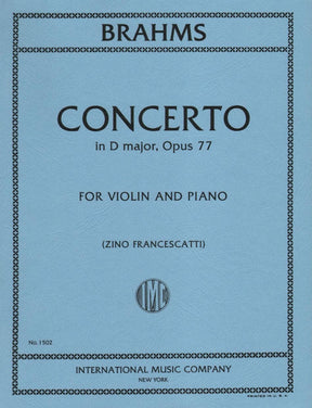 Brahms, Johannes - Concerto in D Major, Op 77 - Violin and Piano - edited by Zino Francescatti - International Music Company