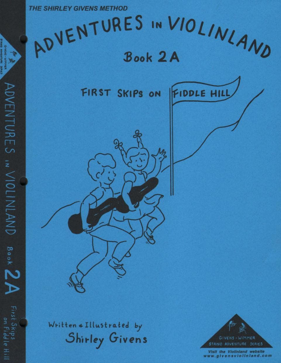Givens, Shirley - Adventures in Violinland, Book 2A: "First Skips on Fiddle Hill" - Arioso Press Publication
