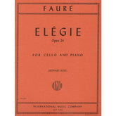 Fauré, Gabriel - Elegy, Op 24 - Cello and Piano - edited by Leonard Rose - International Edition