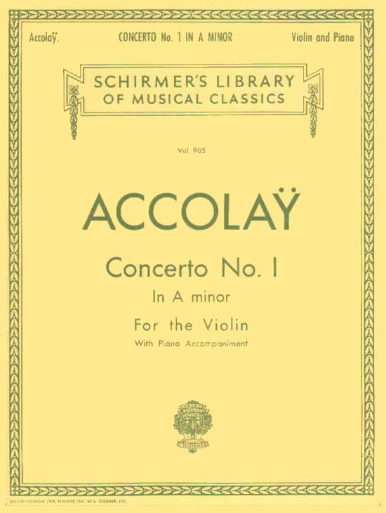 Accolay, J B - Concerto No 1 in A Minor for the Violin - Violin and Piano - arranged by Otto K Schill - G Schirmer, Inc