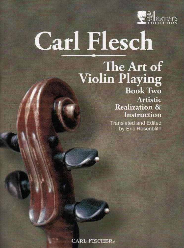 Flesch, Carl - The Art of Violin Playing, Book 2 - edited by Eric Rosenblith - Carl Fischer Edition