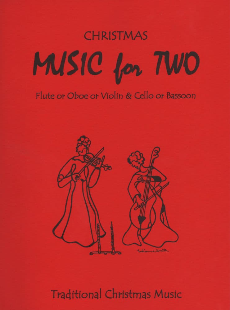 Music for Two: Traditional Christmas Music - Violin and Cello - arranged by Daniel Kelley - Last Resort Music