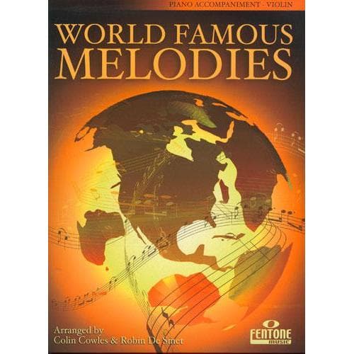 World Famous Melodies for Violin - Piano Accompaniment - Arranged by Cowles - Fentone Music Publication