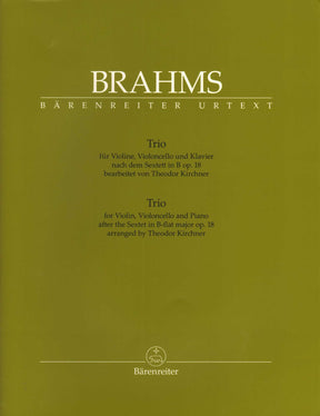 Brahms, Johannes - Trio, after the Sextet in B-flat major, Op. 18 - for Violin, Cello, and Piano - edited by Hogwood - Barenreiter URTEXT