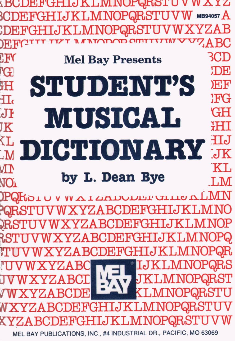Bye, D. - Student Musical Dictionary - Mel Bay Publication