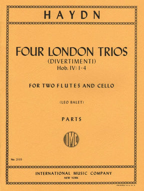 Haydn, Franz Joseph - Four London Trios (Divertimenti), Hob IV:1-4 - Two Flutes and Cello - edited by Leo Balet - International Edition