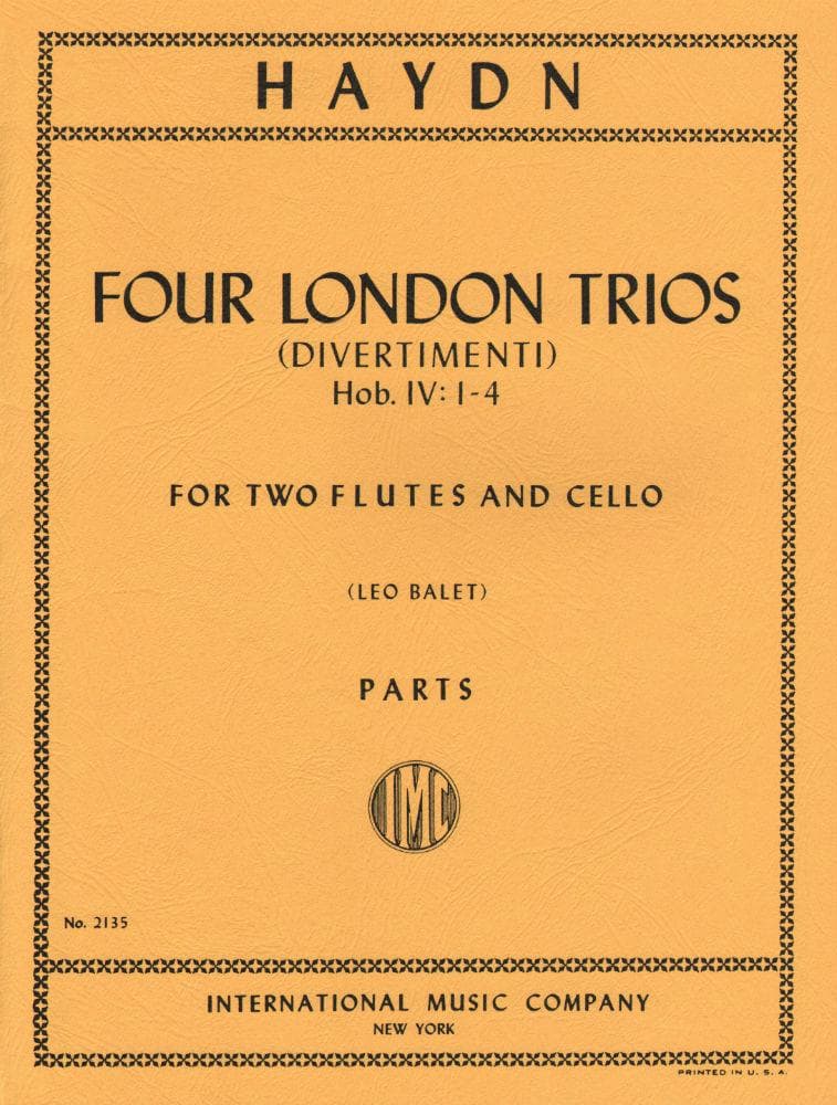 Haydn, Franz Joseph - Four London Trios (Divertimenti), Hob IV:1-4 - Two Flutes and Cello - edited by Leo Balet - International Edition