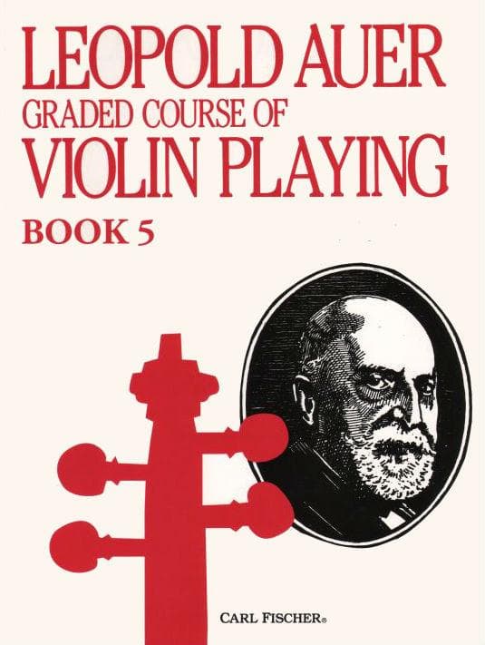 Auer, Leopold - Graded Course of Violin Playing - Book 5 for Violin - edited by Saenger - Fischer Edition