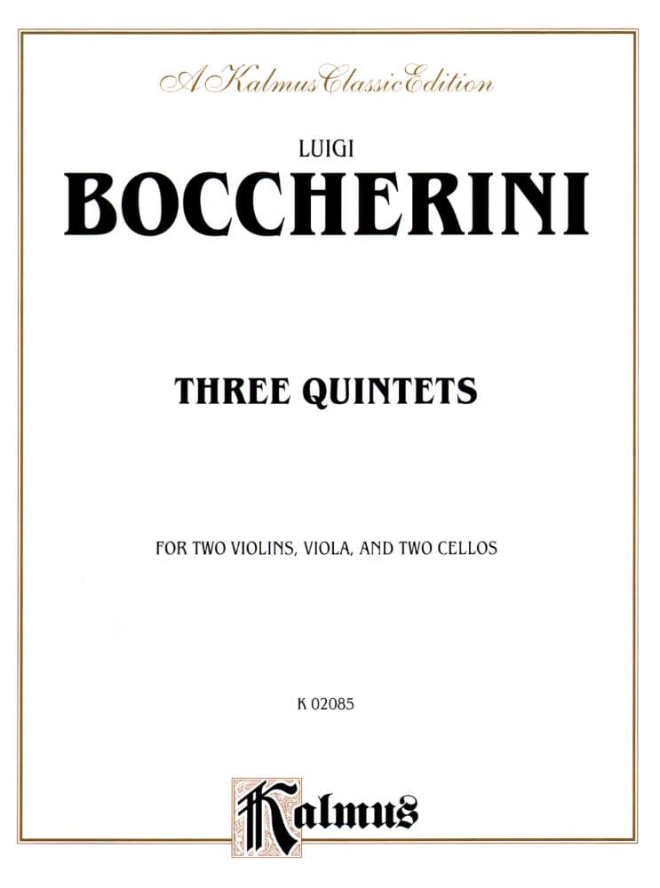 Boccherini, Luigi - 3 Quintets G 504 , 276 , 310 for Two Violins, Viola and Two Cellos - Kalmus Publication
