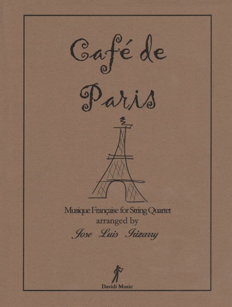 Cafe de Paris French Music for String Quartet - Arranged by Irizarry - Davidi Music Edition