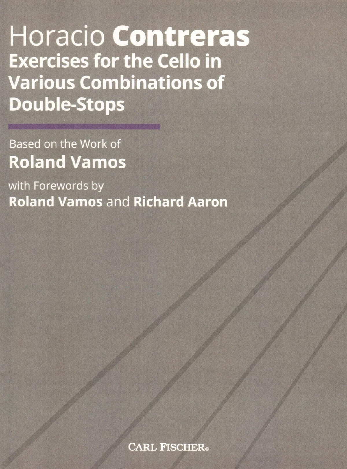 Contreras, Horacio - Exercises for the Cello in Various Combinations of Double-Stops - Carl Fischer Edition