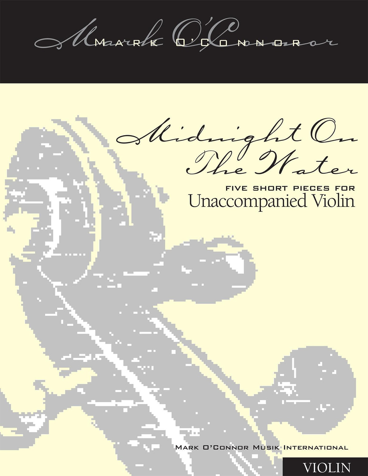 O'Connor, Mark - Midnight On The Water for Unaccompanied Violin - Digital Download