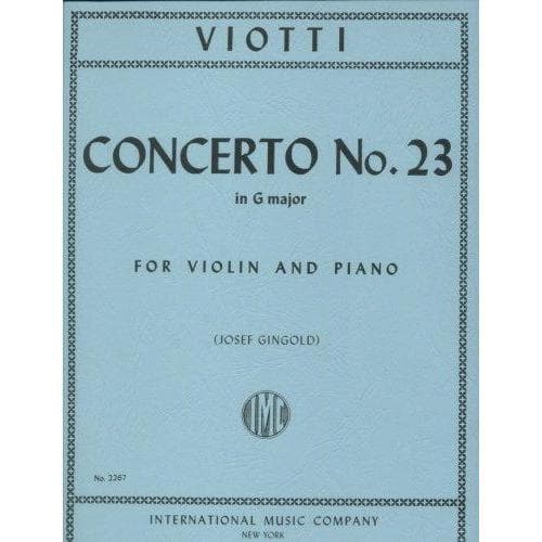 Viotti, Giovanni - Concerto No 23 in G Major For Violin and Piano Edited by Gingold Published by International Music Company