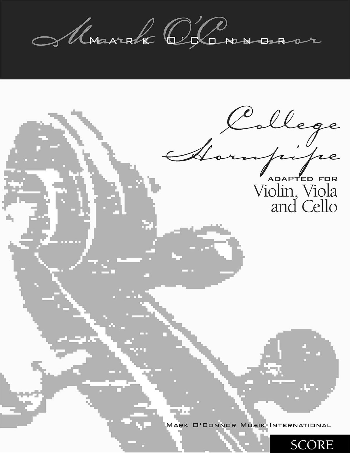 O'Connor, Mark - College Hornpipe for Violin, Viola, and Cello - Score - Digital Download