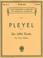 Pleyel, Ignace Joseph - Six Little Duets Op 8 B 538 - 543 For Two Violins Published by G Schirmer