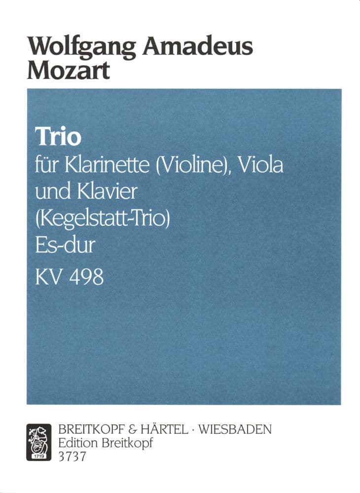 Mozart, WA - Trio in E-flat Major, K 498 ("Kegelstatt") - Clarinet (or Violin), Viola, and Piano - Breitkopf & Härtel Edition