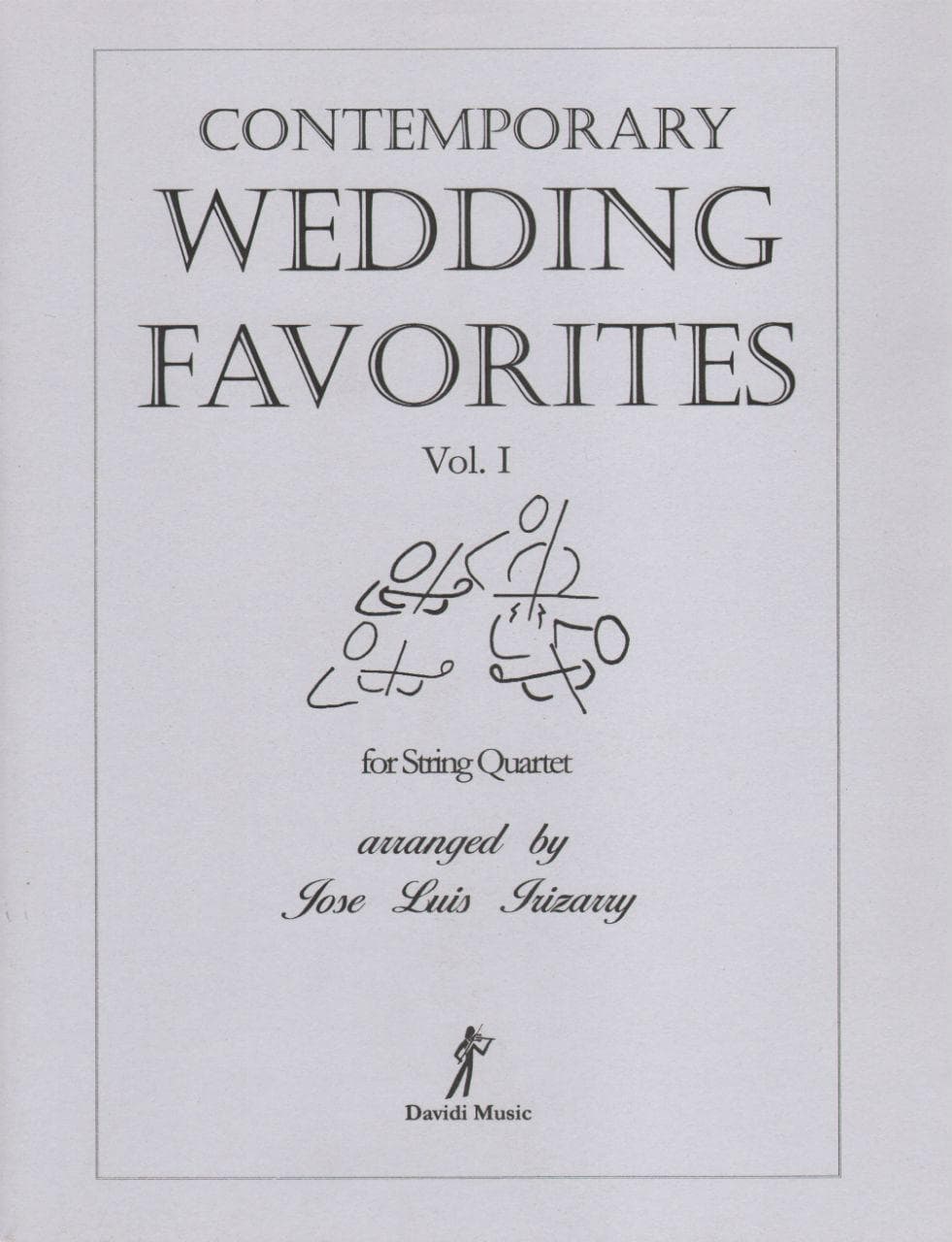 Contemporary Wedding Favorites Volume 1 for String Quartet - Arranged by Irizarry - Davidi Music Publication