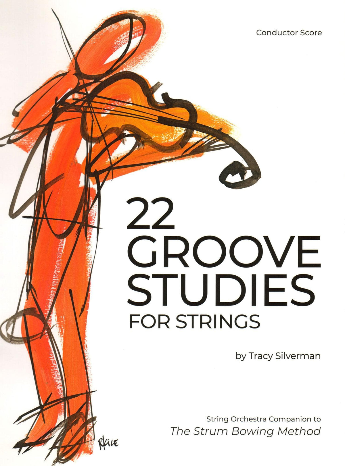 22 Groove Studies for Strings by Tracy Silverman, Companion to The Strum Bowing Method