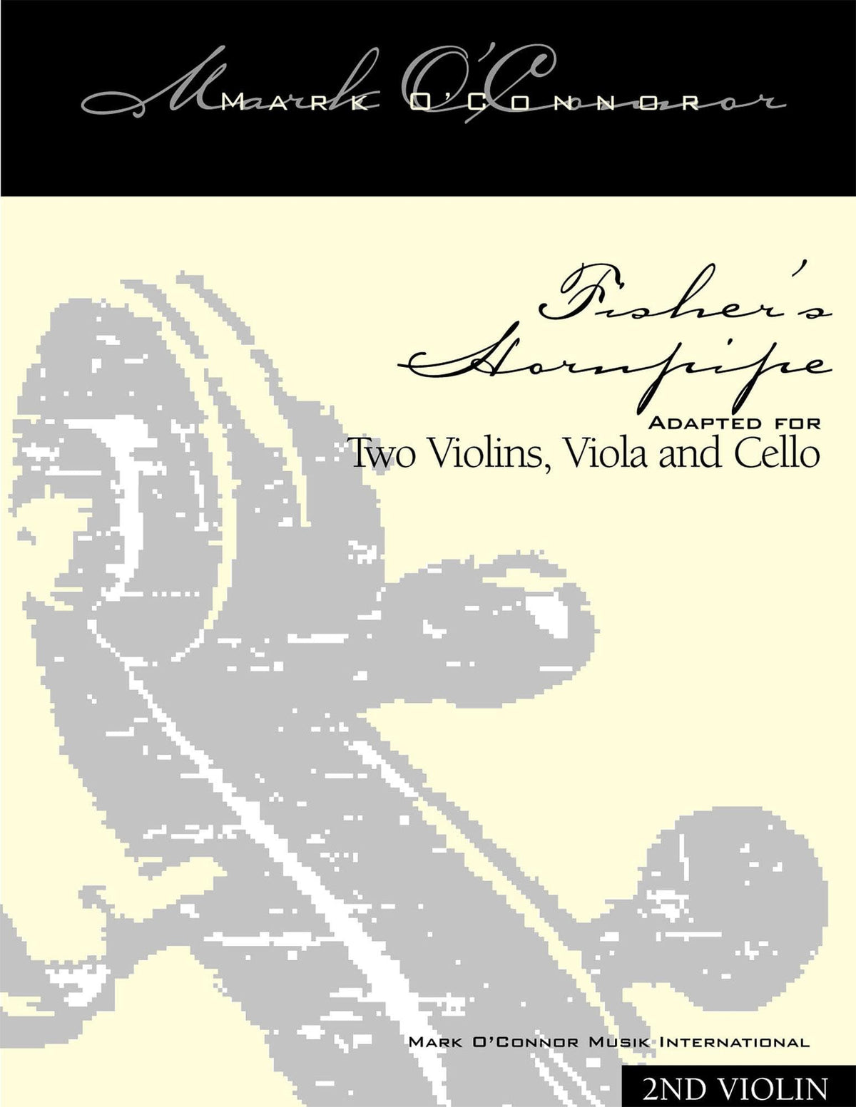 O'Connor, Mark - Fisher's Hornpipe for 2 Violins, Viola, and Cello - Violin 2 - Digital Download