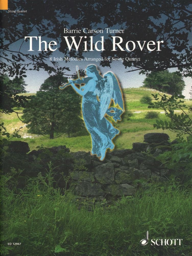 Turner, Barrie Carson - The Wild Rover - 8 Irish Melodies for String Quartet - Published by Schott Music