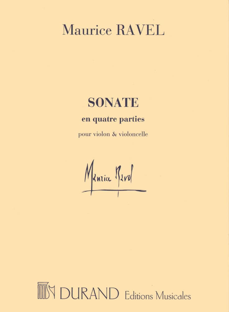 Ravel, Maurice - Sonata ( 1920 - 22 ) for Violin and Cello Includes Parts Published by Editions Durand
