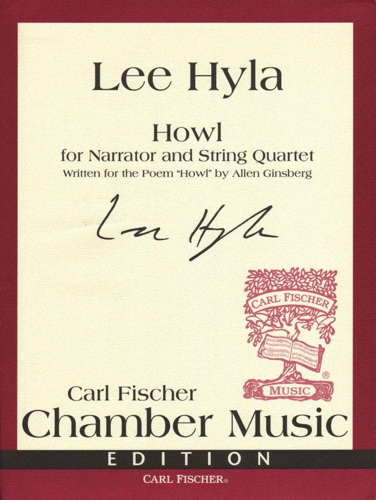 Hyla, Lee - Howl: Written for the Poem "Howl" by Allen Ginsberg - Narrator and String Quartet - Carl Fischer Edition