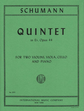 Schumann, Robert - Piano Quintet in E-flat Major, Op 44 For String Quartet and Piano Published by International Music Company