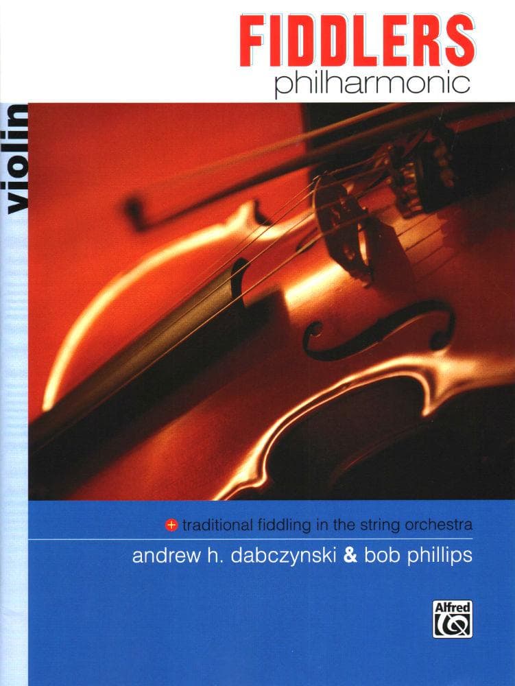 Dabczynski/Phillips - Fiddlers Philharmonic - Violin - Alfred Music Publishing