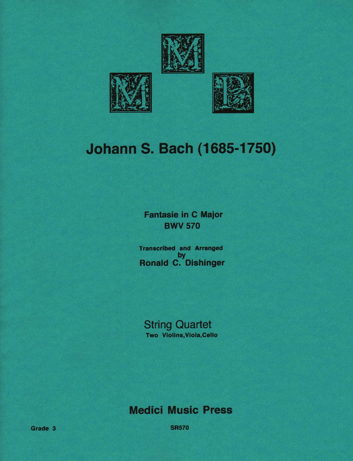Bach, J.S. - Fantasie in C Major (BWV 570) - transposed to D major - for String Quartet - arranged by Dishinger - Medici Music Press