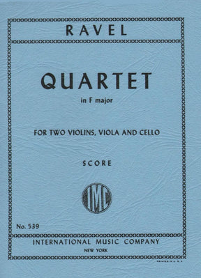 Ravel, Maurice - String Quartet in F Major - Score - edited by the Paganini Quartet - International Music Company