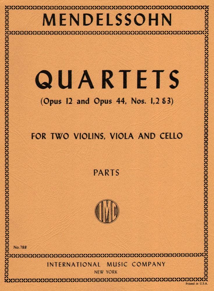 Mendelssohn, Felix - Four Celebrated Quartets, Op 12 and 44 - Two Violins, Viola, and Cello - International Music Co