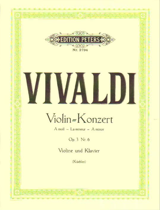 Vivaldi, Antonio - Violin Concerto in A Minor, Op 3 No 6, RV 356 - Violin and Piano - edited by F Kuchler - Peters