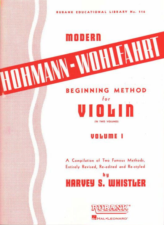 Hohmann/Wohlfahrt - Beginning Method for Violin, Volume 1 - compiled and edited by Harvey S Whistler - Rubank Edition (Hal Leonard)