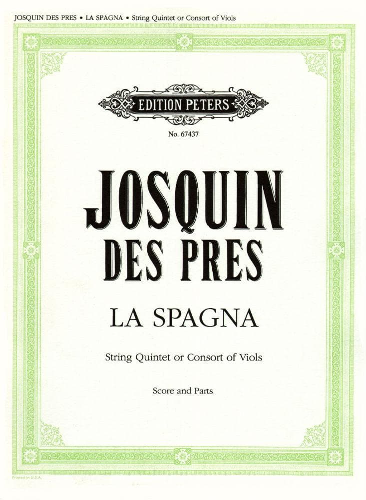 Josquin des Prez - La Spagna - 2 Violins, 2 Violas, and 2 Cellos (or Cello and Bass) - edited by Denis Stevens - Edition Peters