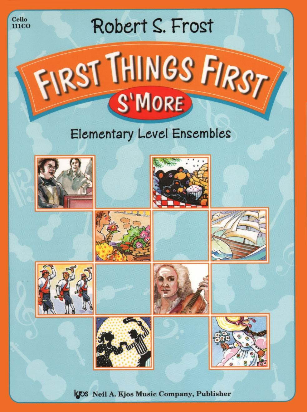 Frost, Robert S - First Things First: S'more (Book 2) - Cello - Neil A Kjos Music Co