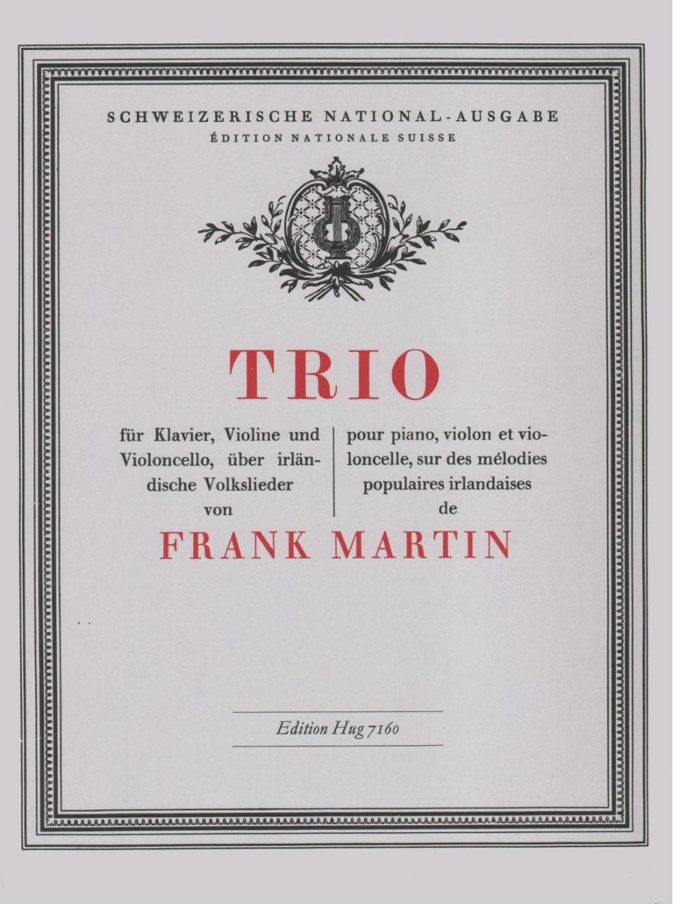 Martin, Frank - Piano Trio on Irish Folk Songs - Violin, Cello, and Piano - Swiss National Edition
