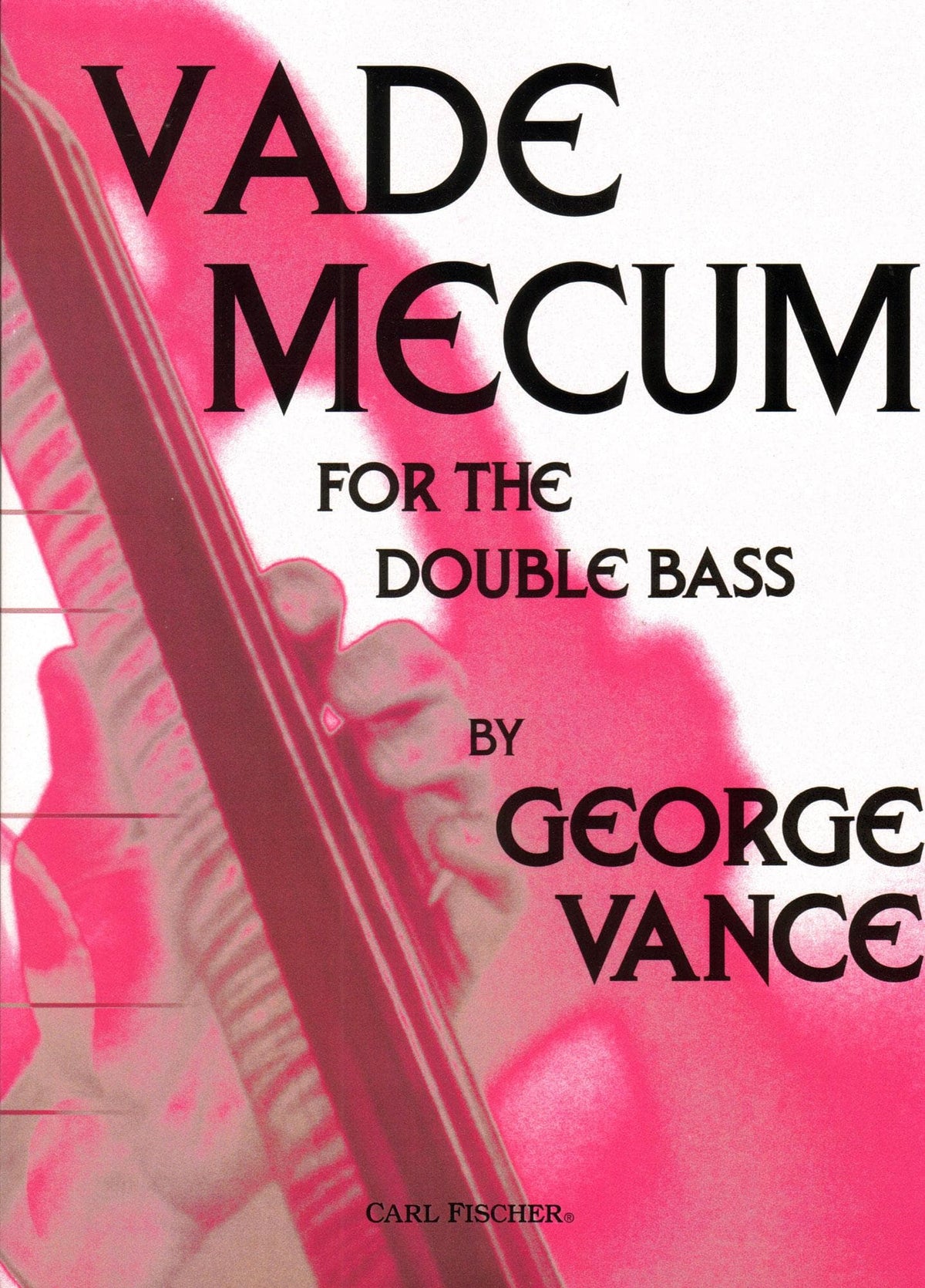 Vance - Vade Mecum For the Double Bass Published by Carl Fischer