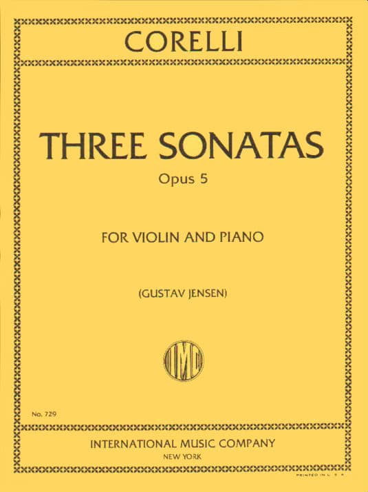 Arcangelo Corelli - 3 Selected Violin Sonatas, Op 5 - Violin and Piano - edited by Gustav Jensen - International Music Company