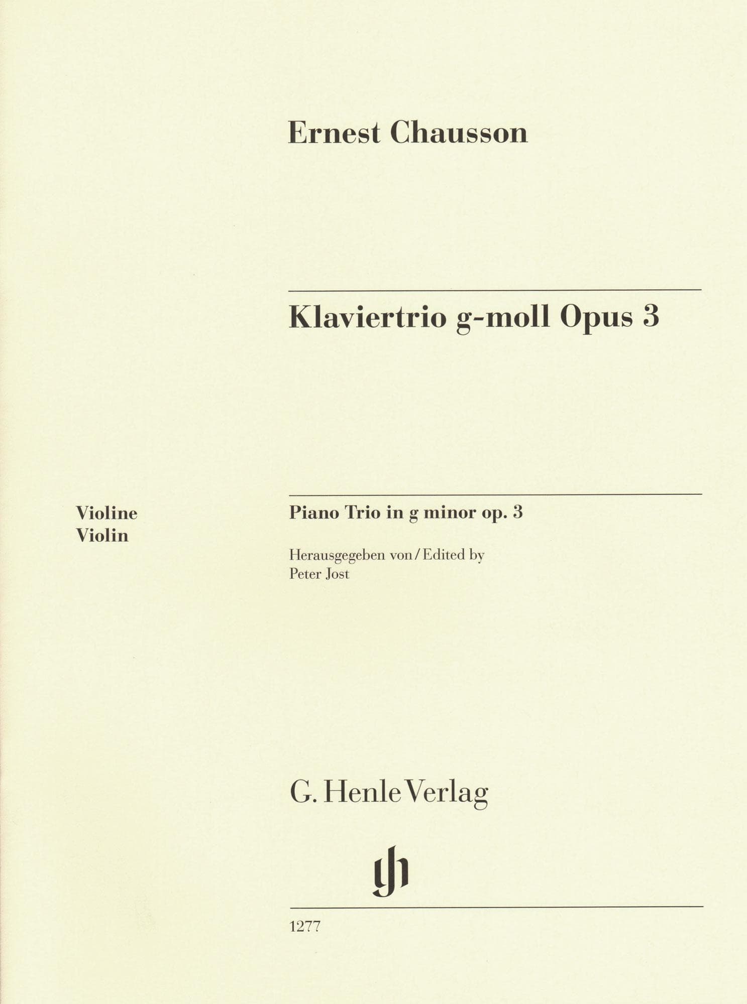 Chausson, Ernest - Piano Trio in G minor, Opus 3 - for Violin, Cello, and Piano - Edited by Peter Jost and Klaus Schilde - G Henle URTEXT