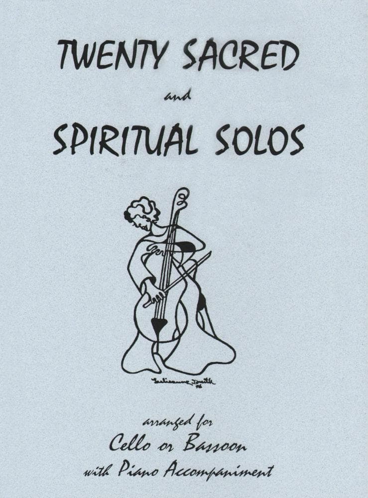 20 Sacred and Spiritual Solos - Cello (or Bassoon) and Piano - arranged by Daniel Kelley - Last Resort Music