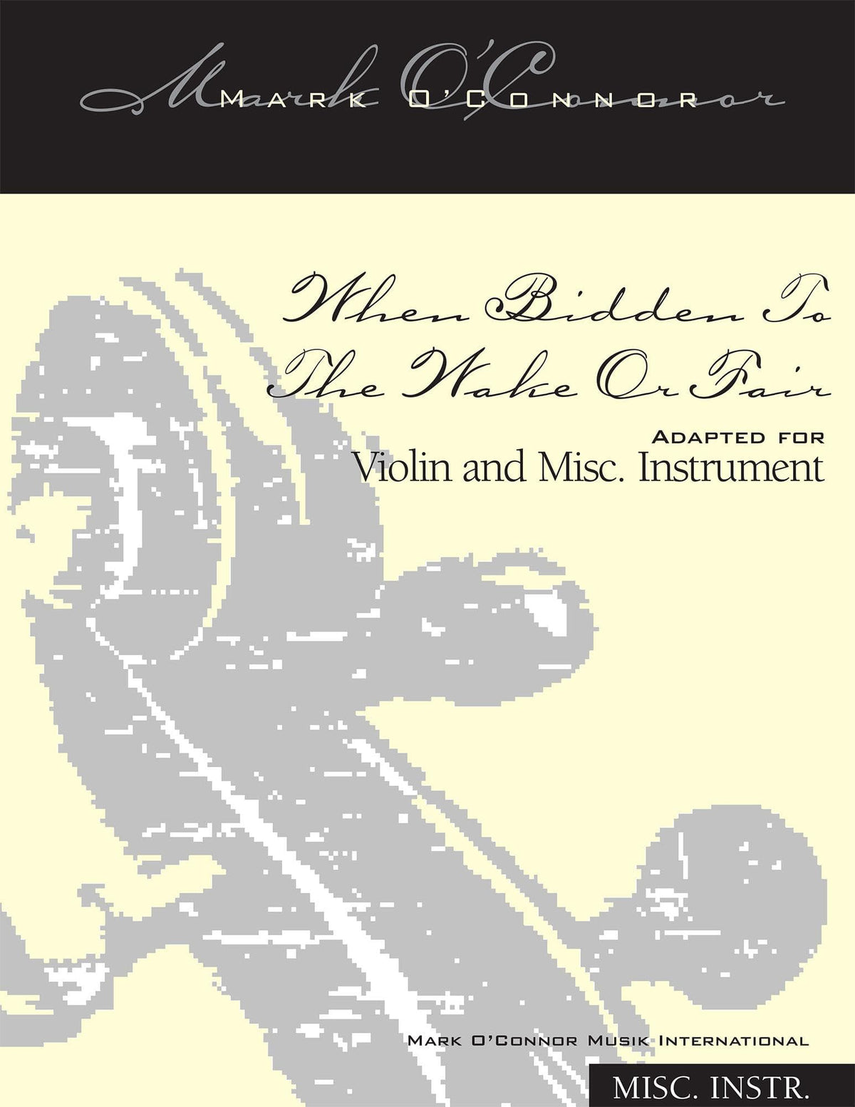 O'Connor - When Bidden To The Wake Or Fair for Violin & Misc Instrument - Dig. Download
