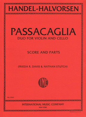 Handel/Halvorsen - Passacaglia - Violin and Cello - Score and Parts - edited by Frieda R Davis and Nathan Stutch - International Edition