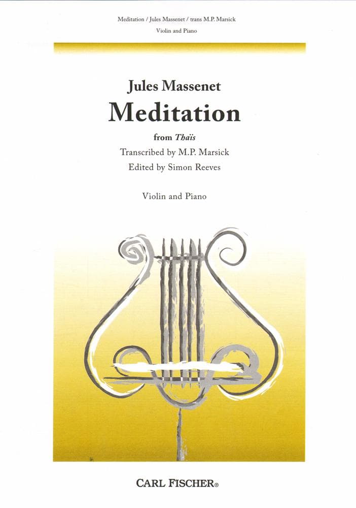 Massenet, Jules - Méditation from "Thaïs" - Violin and Piano - transcribed by M P Marsick - Carl Fischer Edition