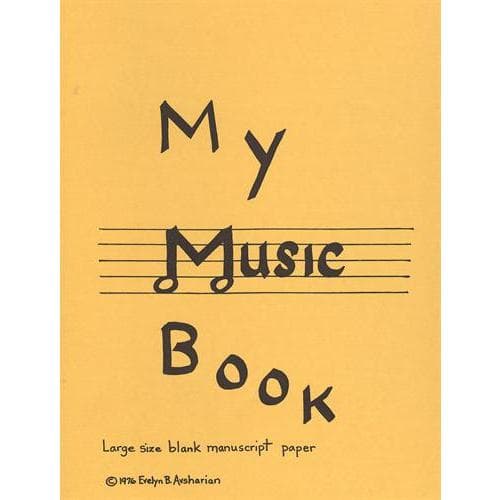 My Music Book - Manuscript Paper Book by Evelyn AvSharian