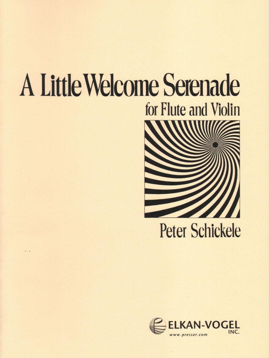 Schickele, Peter - A Little Welcome Serenade - Flute and Violin - Elkan-Vogel Edition
